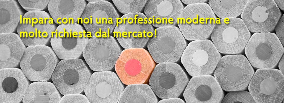 Impara con noi una professione moderna e molto richiesta dal mercato!